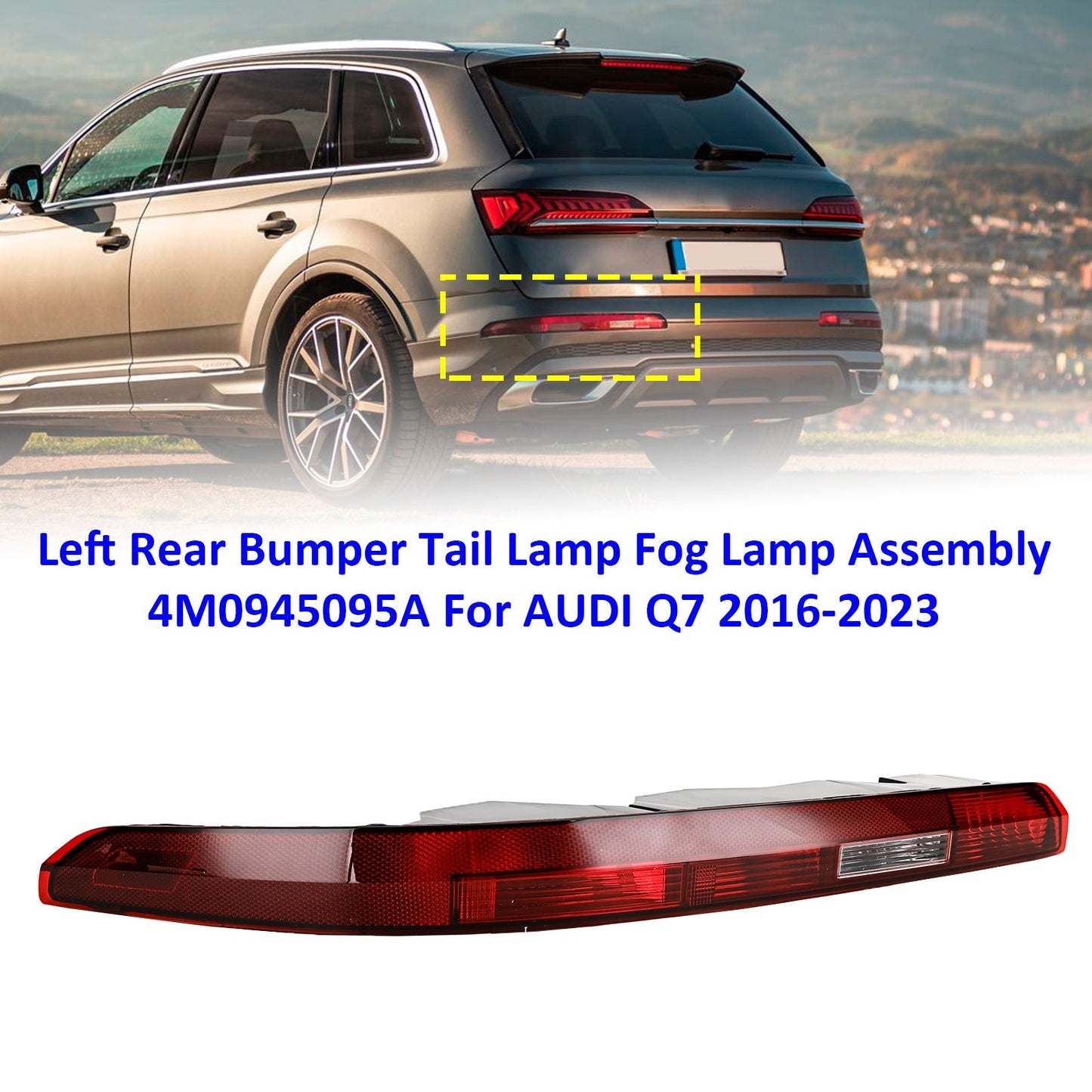 Feu arrière gauche antibrouillard pour AUDI Q7 2016-2023 4M0945095A