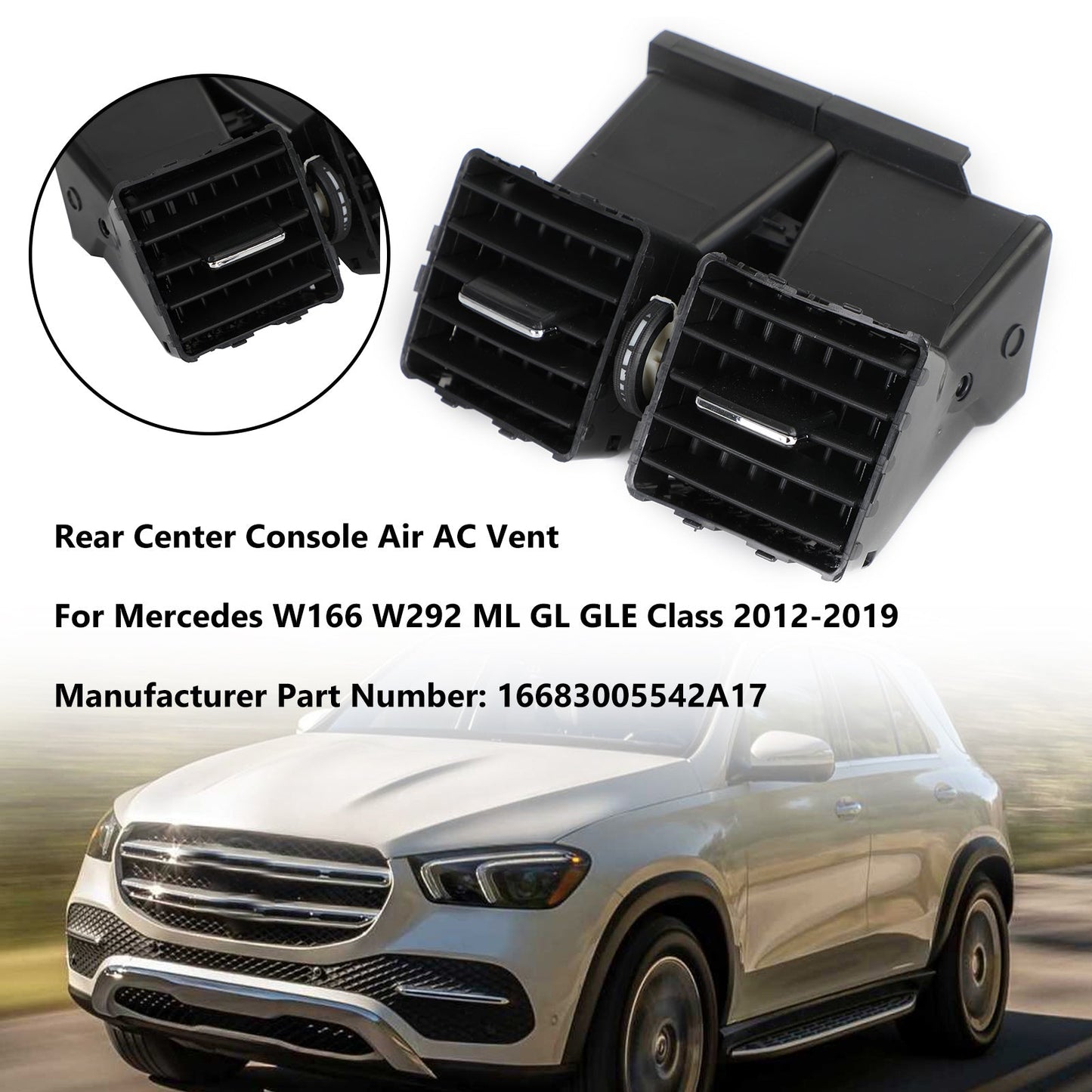 Benz W166 W292 GLE 2012-2019 Rear Center Console Air AC Vent Outlet 16683005542A17