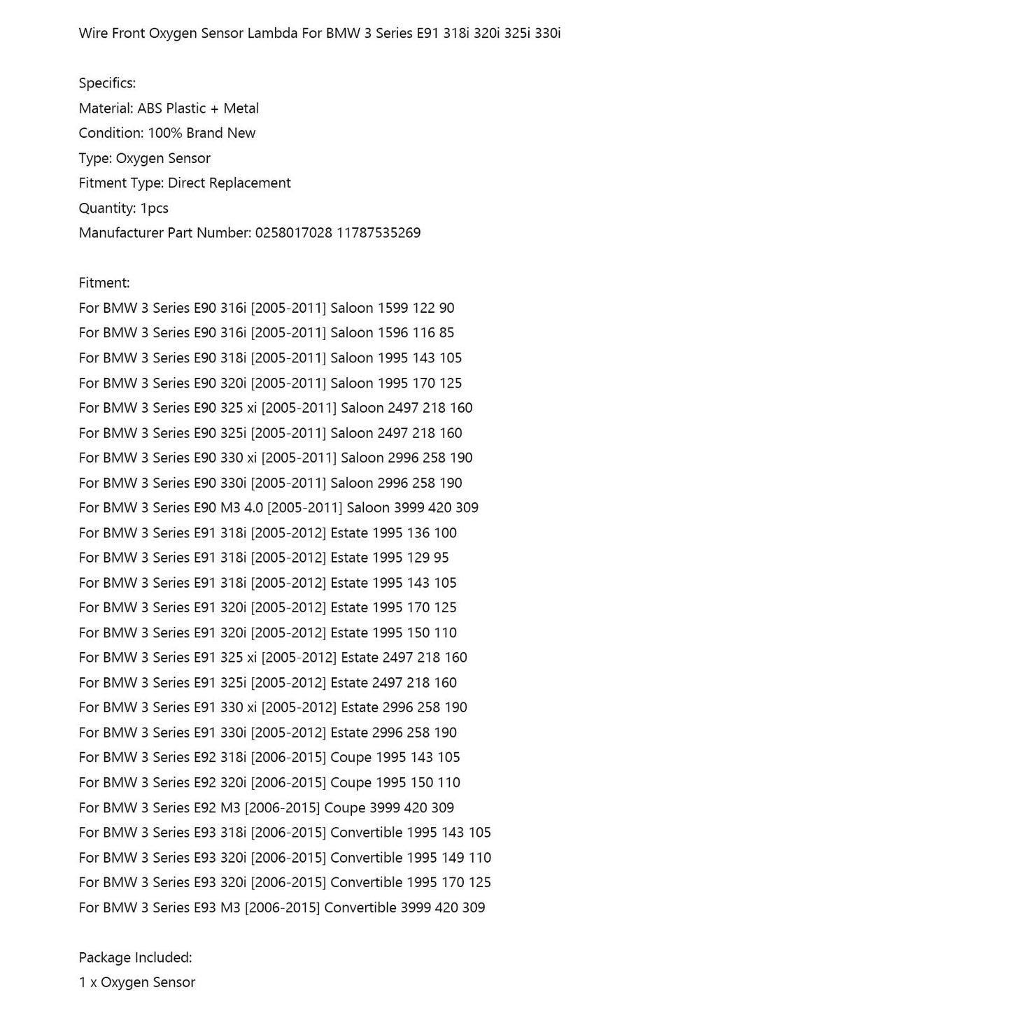 BMW Serie 3 E91 318i 320i 325i 330i Sensor de oxígeno delantero con cable Lambda