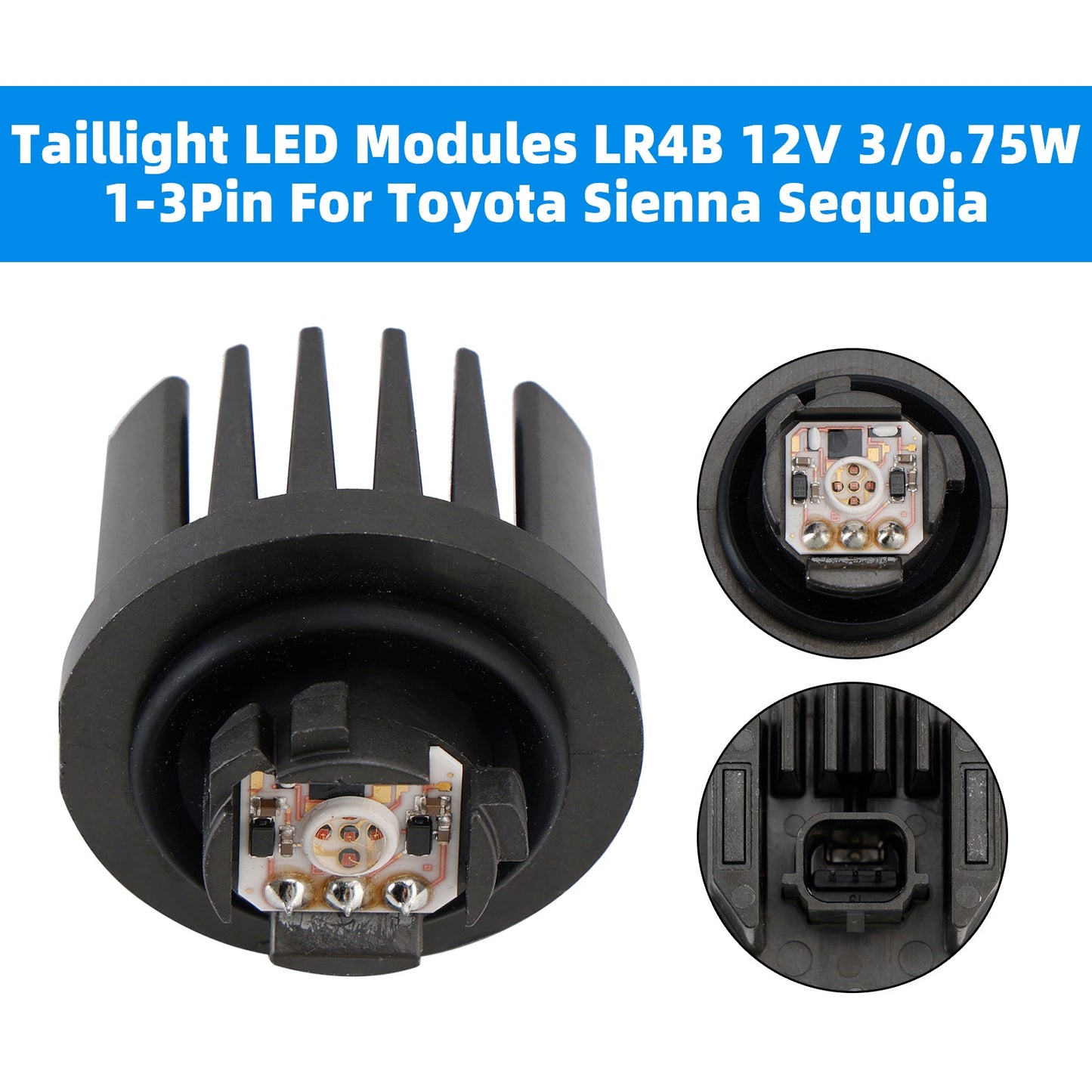 Modules de feux arrière LED pour Toyota Sienna Sequoia 12 V 3/0,75 W 1-3 broches LR4B-01 LR4B
