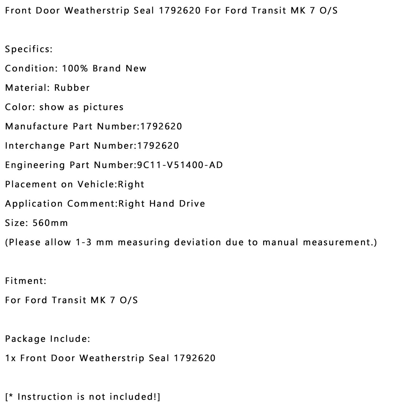 Ford Transit MK 7 O/S Front Door Weatherstrip Seal 1792620 9C11-V51400-AD