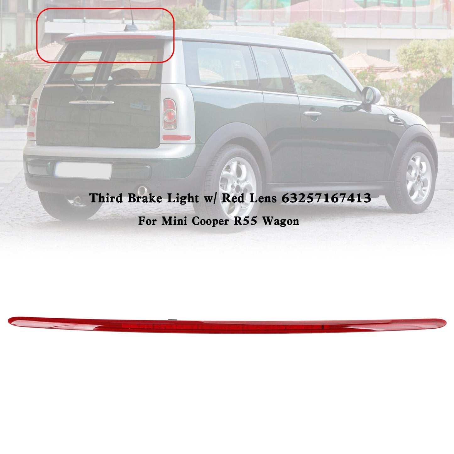 Troisième feu stop avec lentille rouge pour MINI CLUBMAN R55 2007-2014 63257167413
