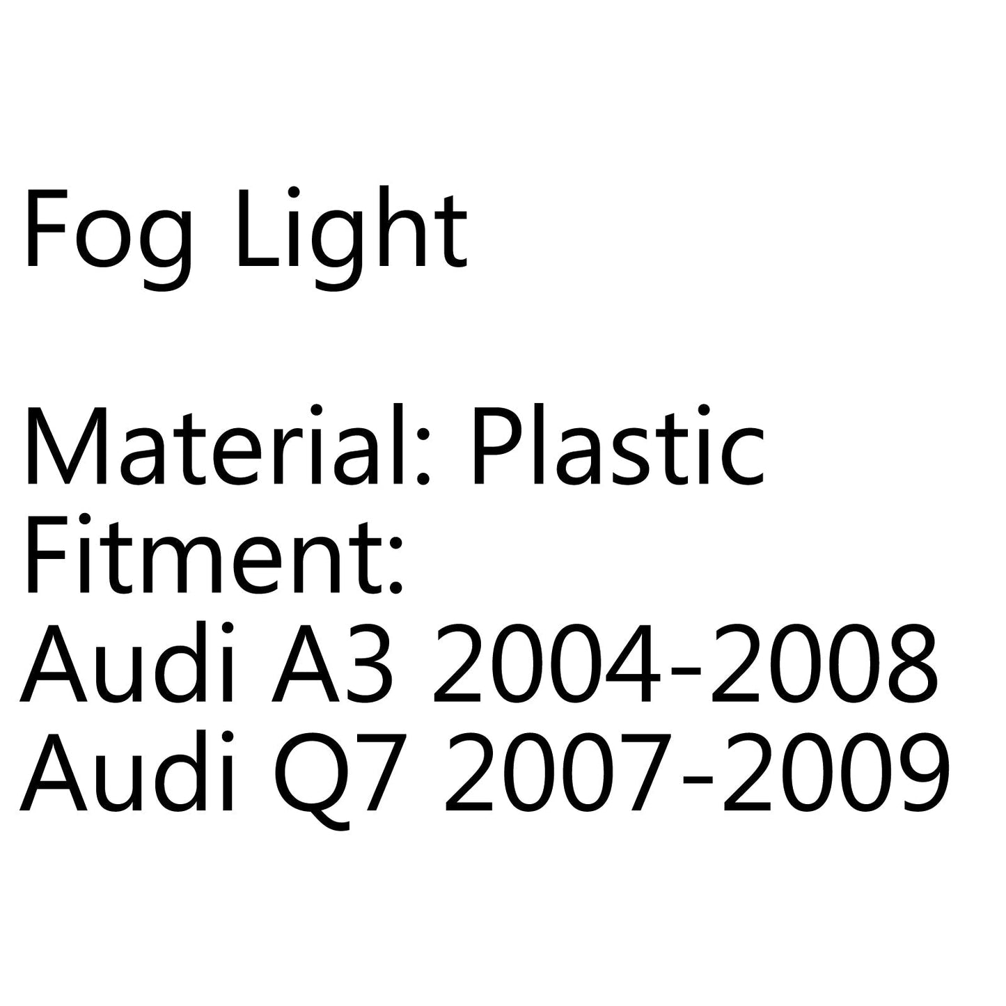 Feu antibrouillard pour Audi A3 2004-2008 Q7 2007-2009