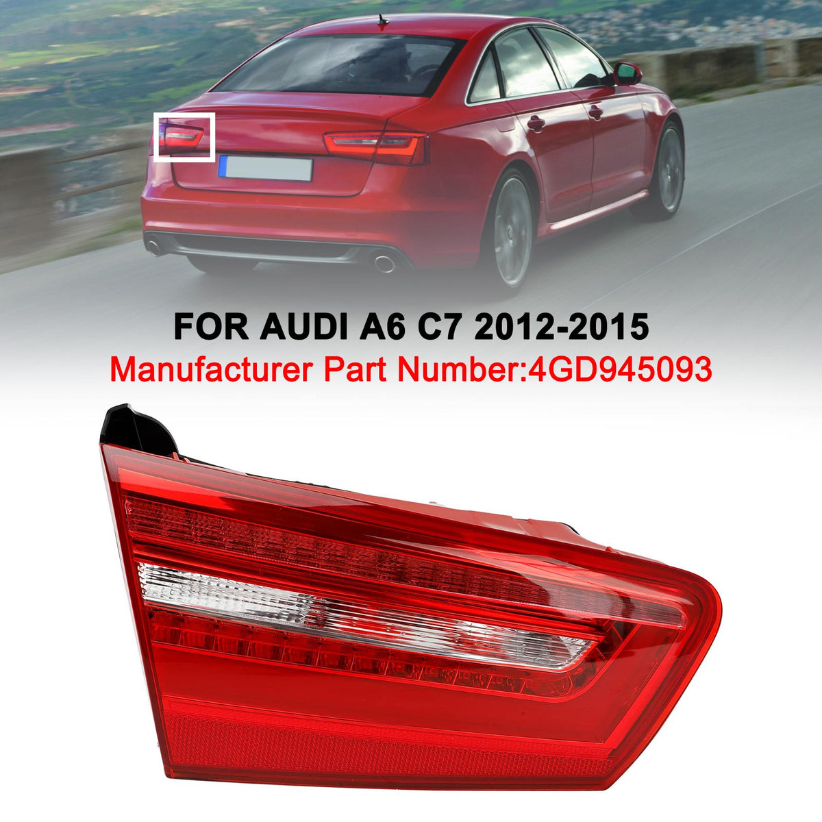 2012-2015 Audi A6 C7 Saloon/Sedan 4GD945093 4GD945094 Left/Right Inner Trunk LED Tail Light Lamp