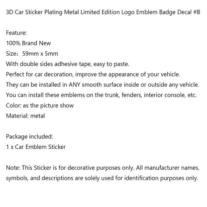 Metal Limited Edition Logo Emblem Badge Decal #B 3D Car Sticker Plating