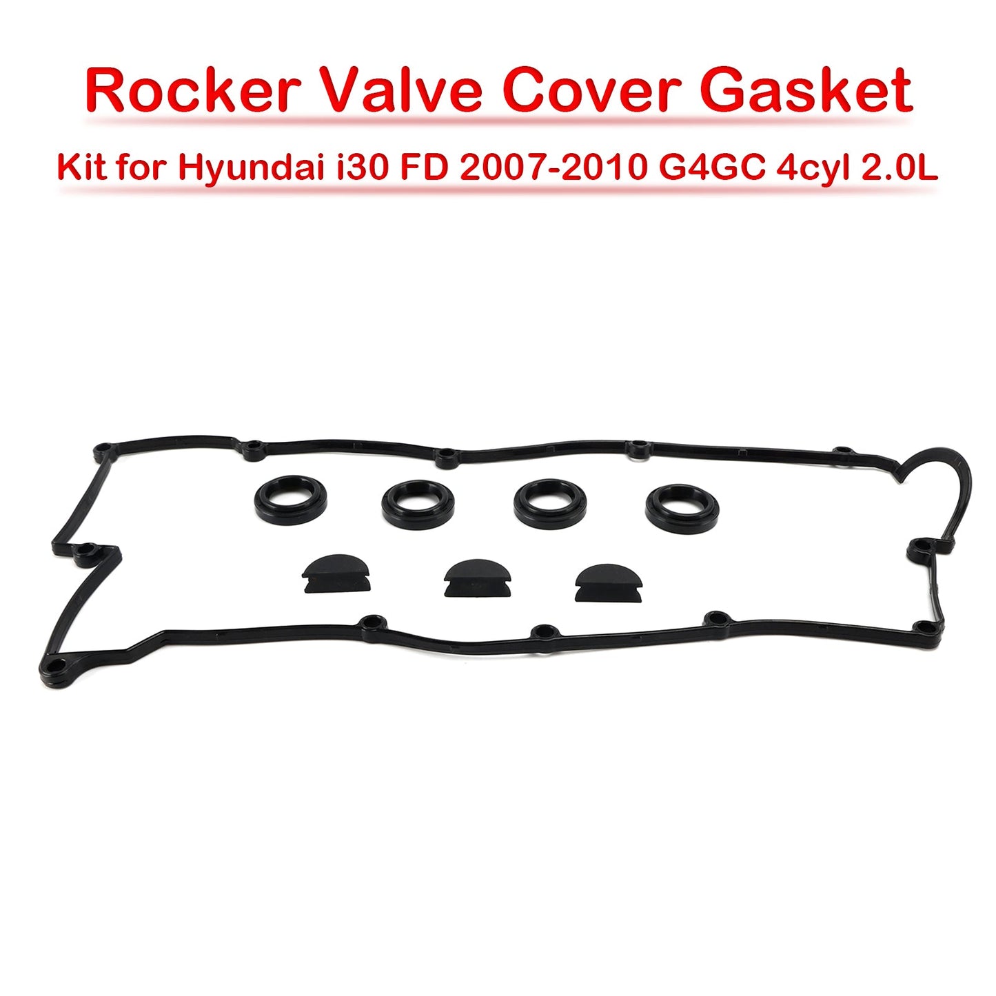 Hyundai i30 FD 2007-2010 G4GC 4cyl 2.0L Rocker Valve Cover Gasket Kit