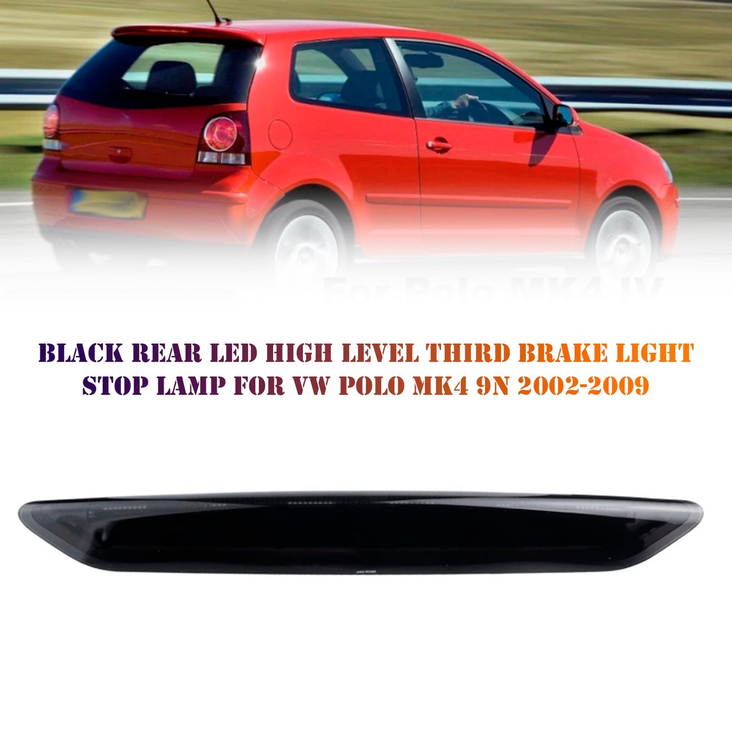 2002-2009 VW Polo MK4 9N Black Rear LED High Level Third Brake Light Stop Lamp 6Q6945097