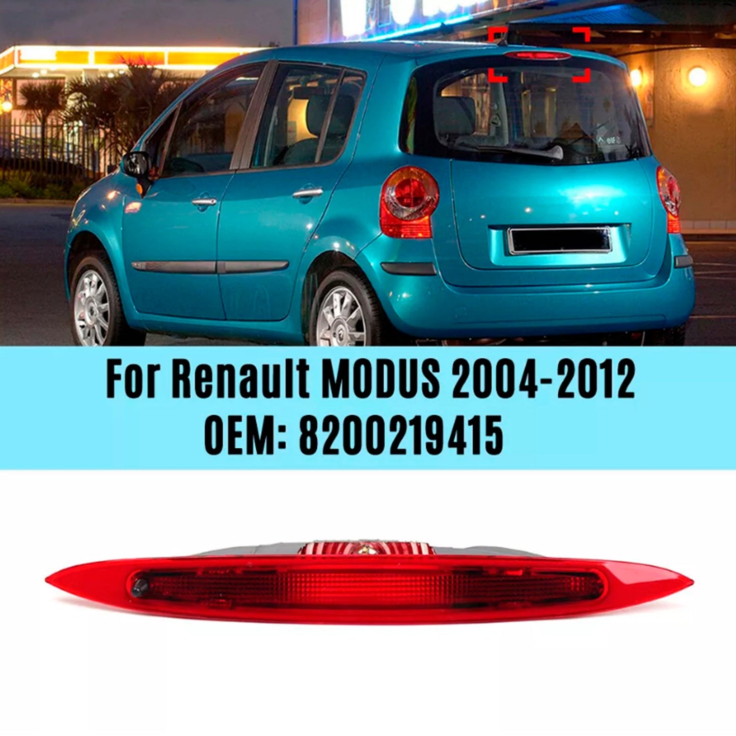 2004-2012 Renault Modus 8200219415 Tail Light Brake Light Third Brake Lamp