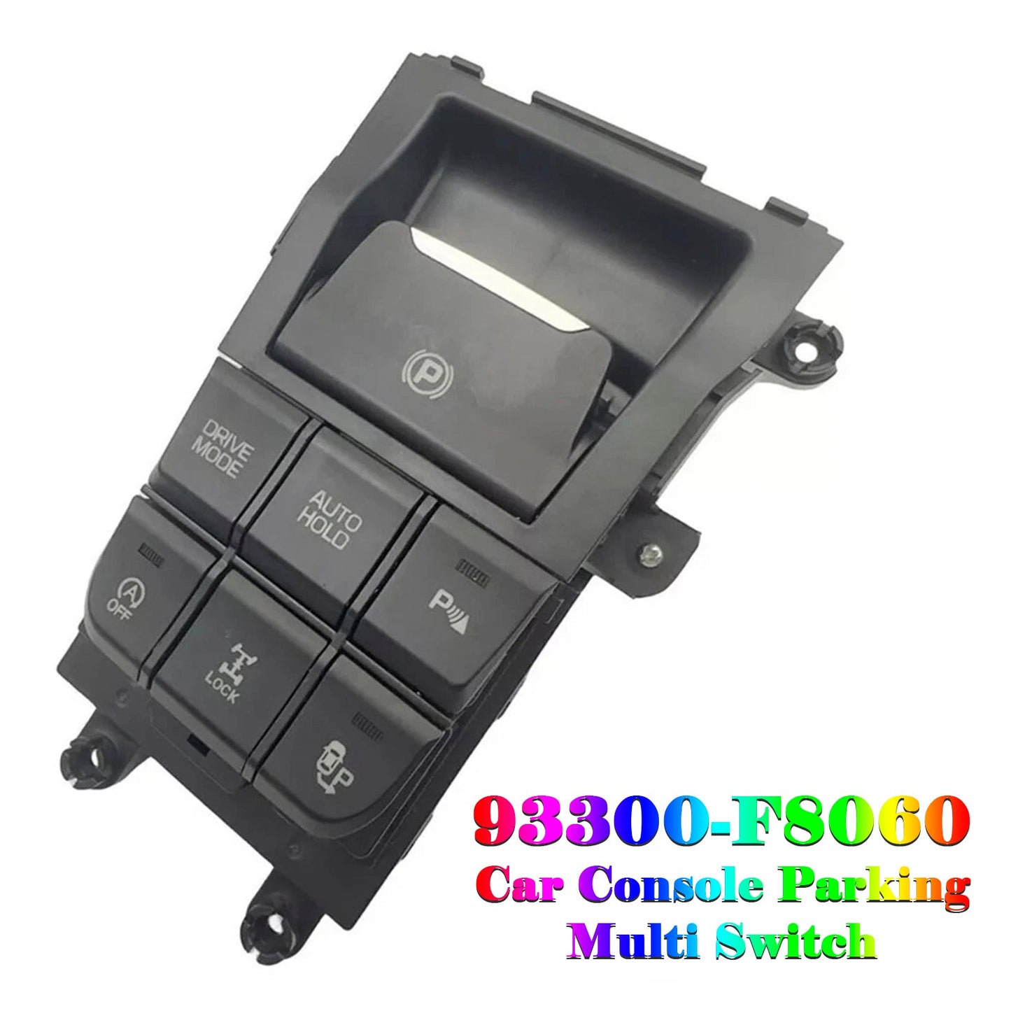 Hyundai Tucson 2015-2019 93300-F8060 Car Console Parking Multi Switch