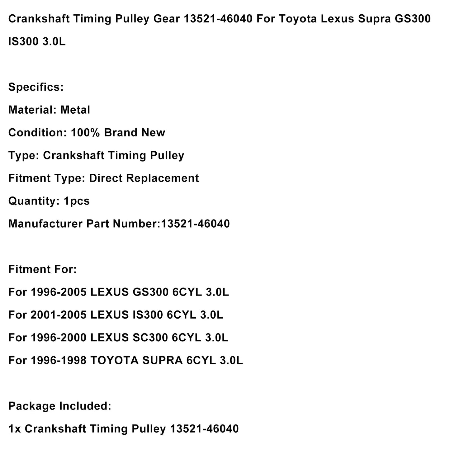 Crankshaft Timing Pulley Gear 13521-46040 For Toyota Lexus Supra GS300 IS300 3.0L