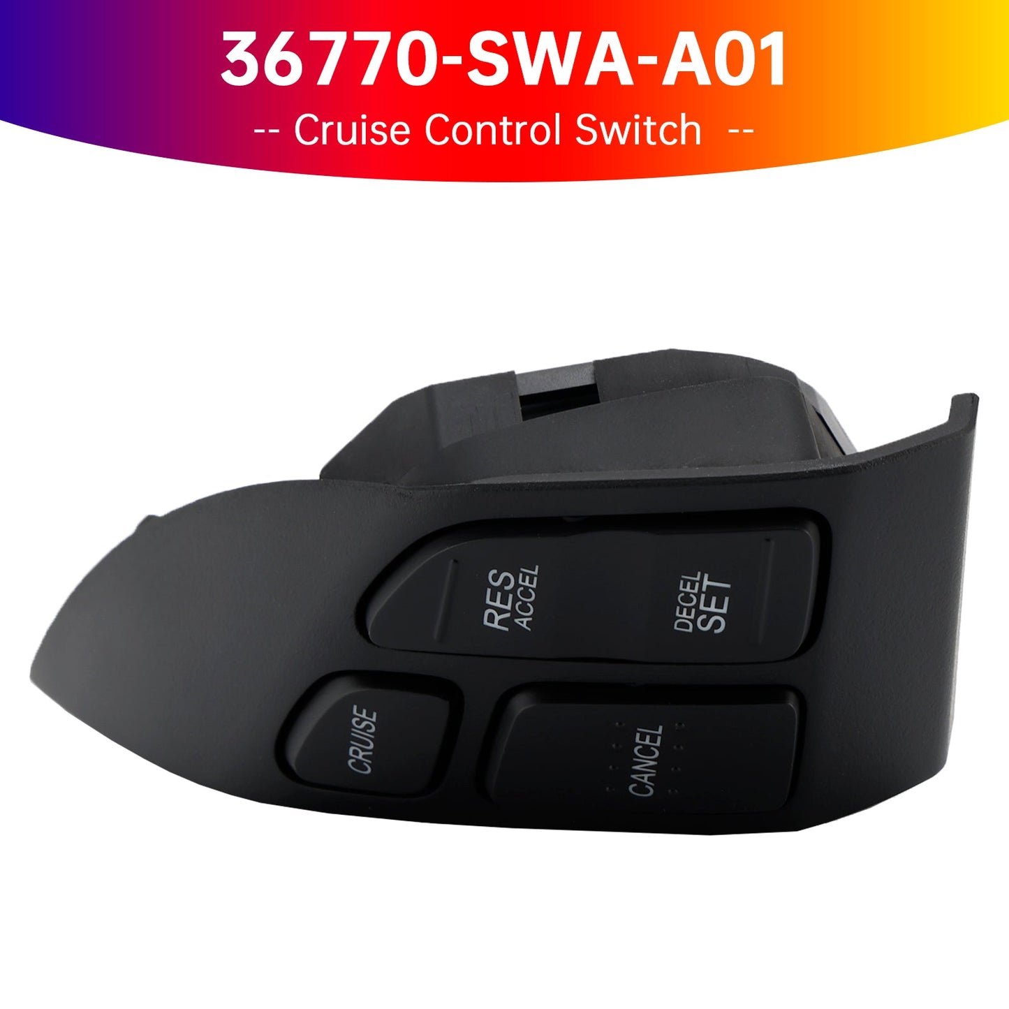 Honda CR-V 2007-2011 Cruise Control Switch 36770-SWA-A01