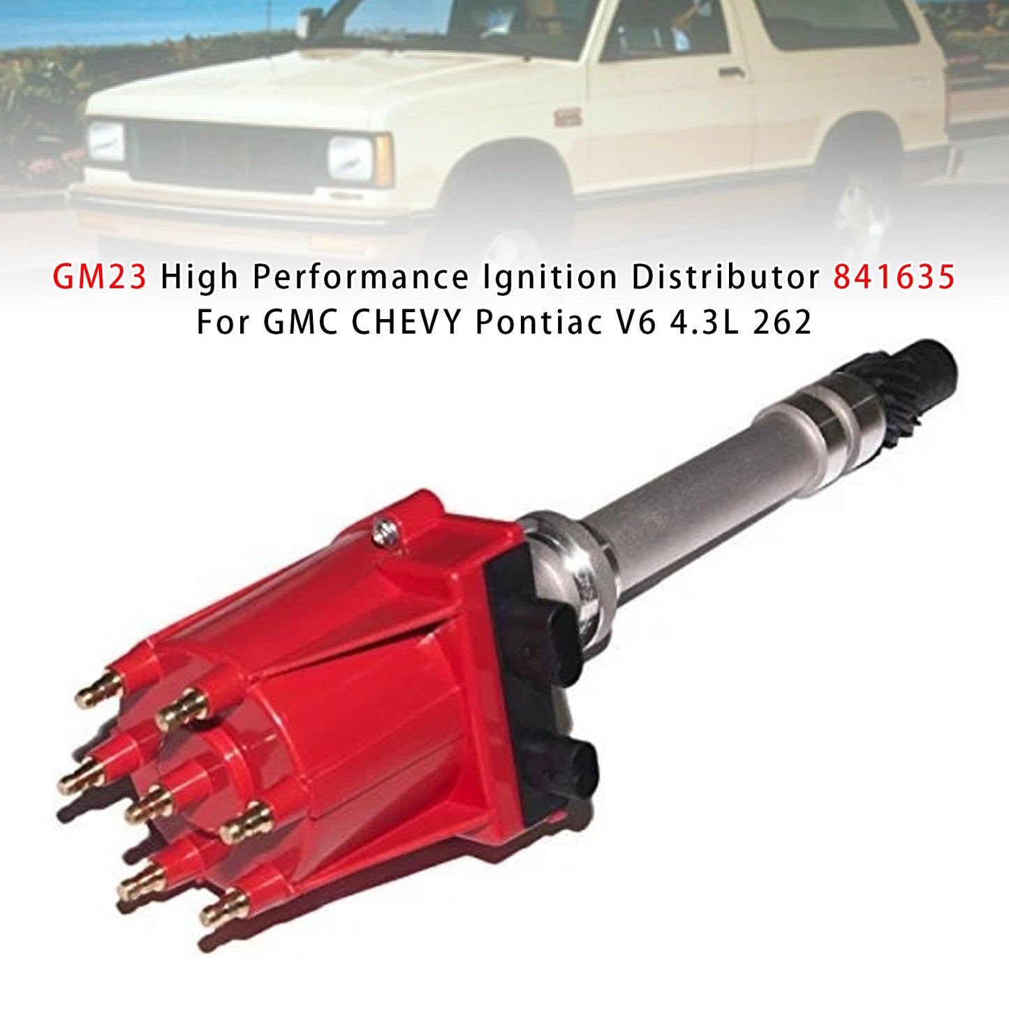 GMC CHEVY Pontiac V6 4.3L 262 841635 GM23 High Performance Ignition Distributor