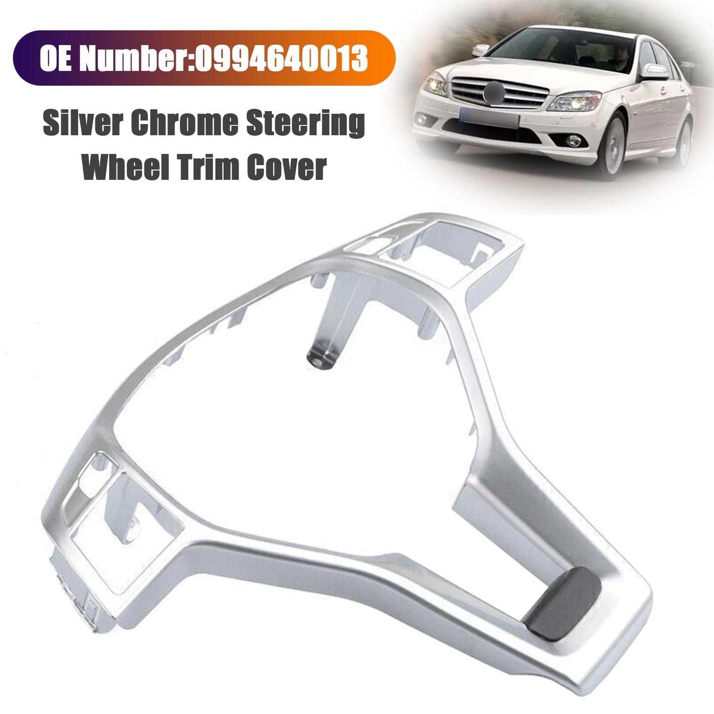 Mercedes Benz W204 W207 W212 C-Class Silver Chrome Steering Wheel Trim Cover 0994640013 09946400139107