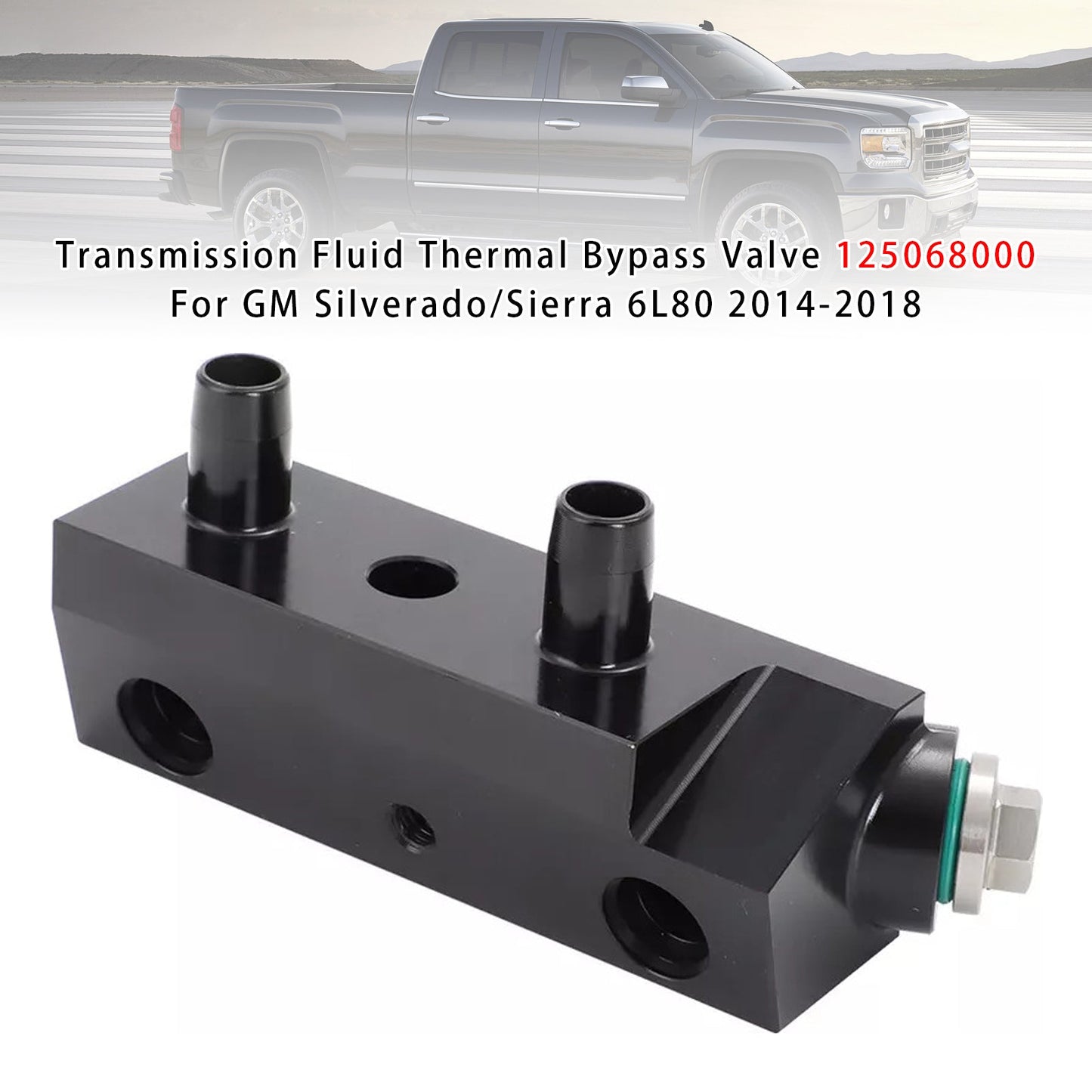 GM Silverado/Sierra 6L80 2014-2018 Transmission Fluid Thermal Bypass Valve 125068000