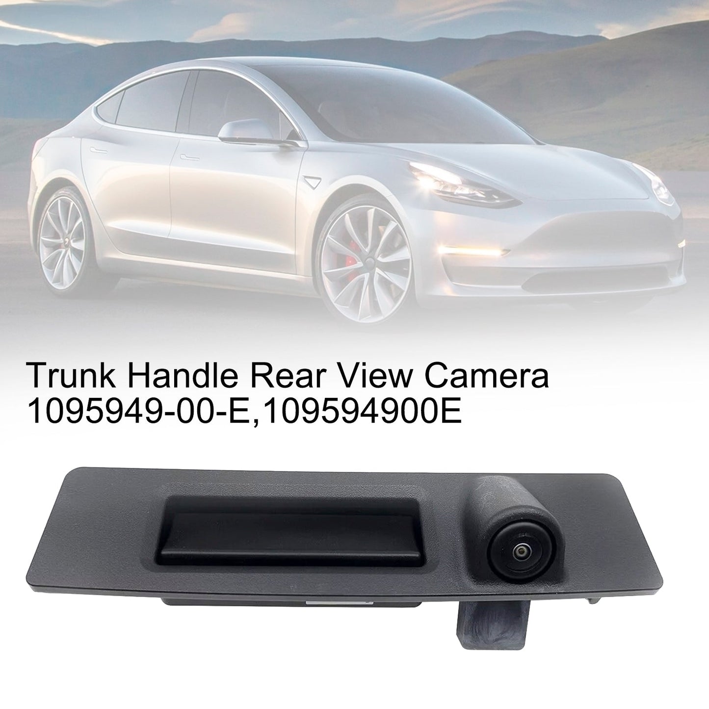 Cámara de visión trasera para manija de maletero 1095949-00-E para Tesla Model 3 Y 2017-2022
