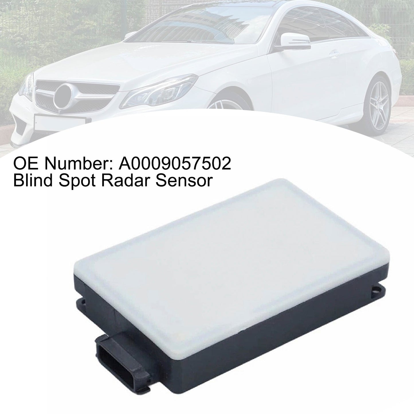 Mercedes-Benz W212 2014-2016 Blind Spot Radar Sensor A0009057502