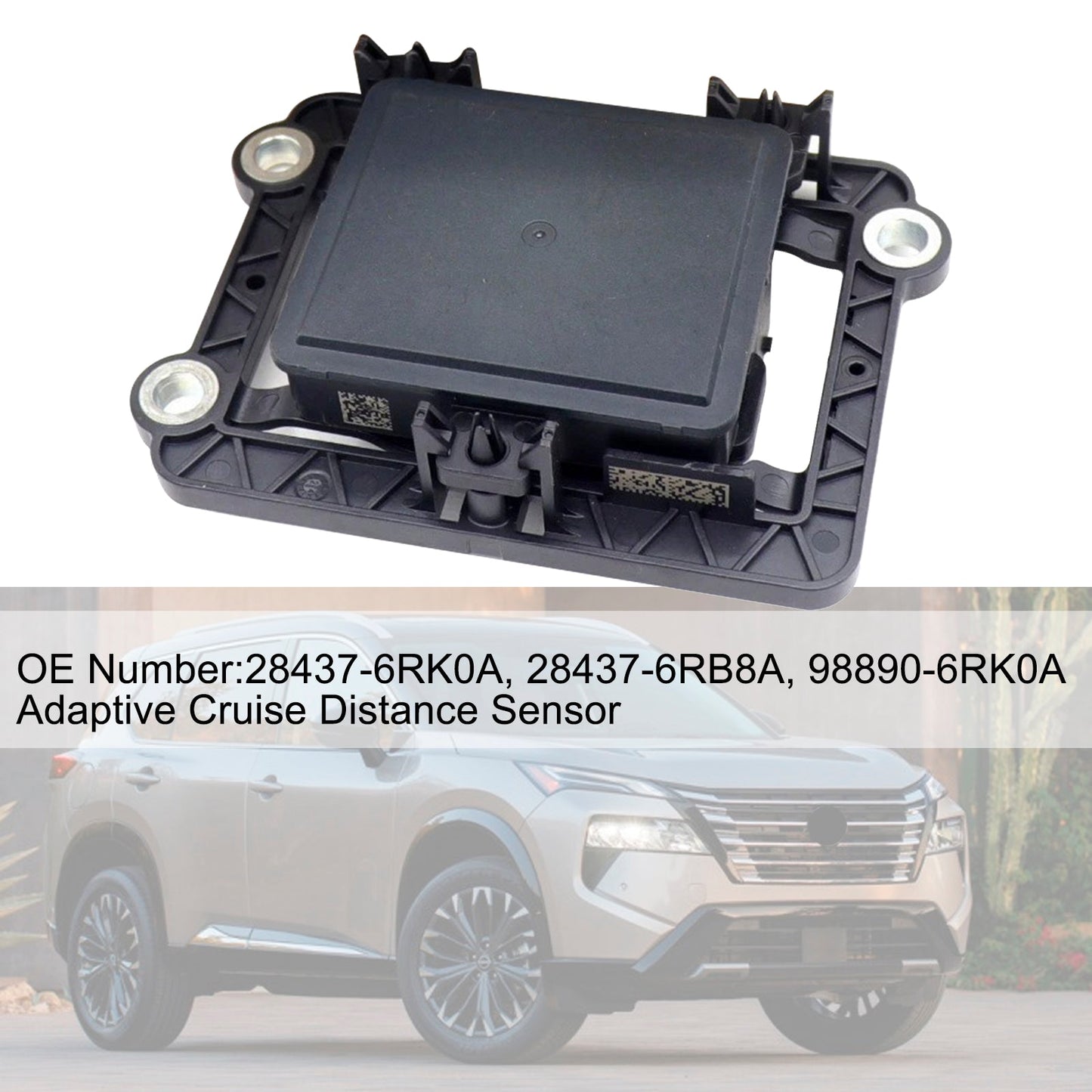 2021-2025 Nissan Rogue 1.5L 28437-6RK0A Adaptive Cruise Distance Sensor 28437-6RB8A 98890-6RK0A