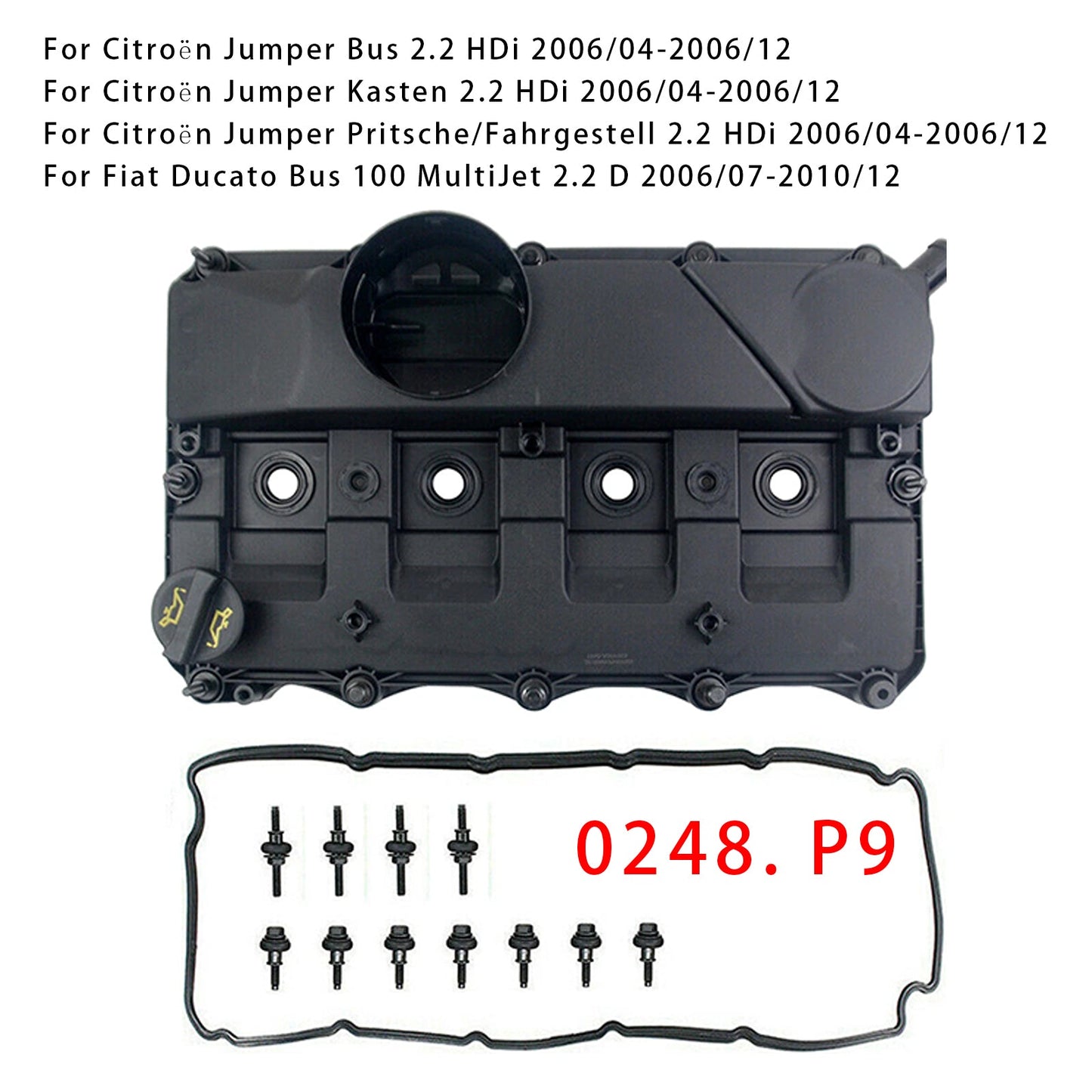 Citroen Peugeot Ford 2.2 HDI TDCI 0248.P9 Valve Cover Cylinder Head Cover 0248P9 1526690 6C1Q6K271BH