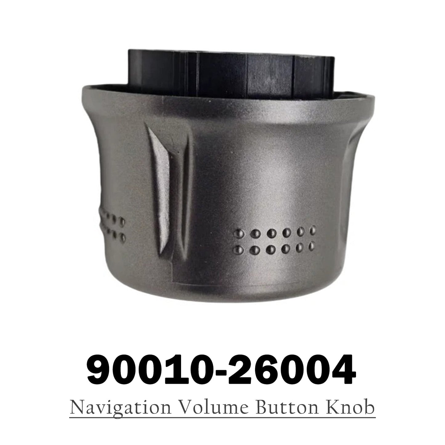 Toyota Highlander 2009-2015 Navigation Volume Button Knob 90010-26004