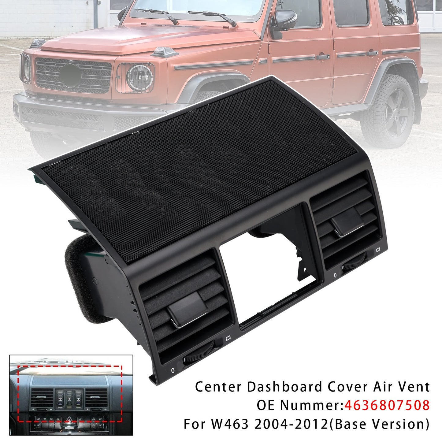 Benz W463 G500 G55 2004-2012 Center Dashboard Cover Air Vent 4636807508