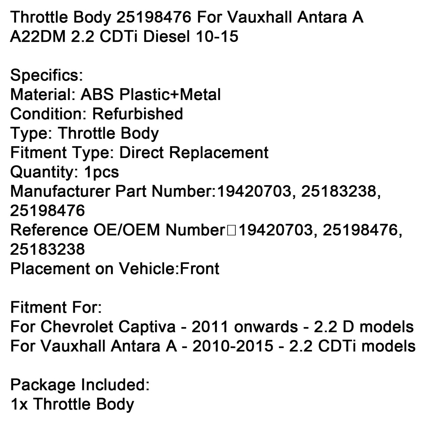 Vauxhall Antara A A22DM 2.2 CDTi Diesel 2010-2015 Throttle Body 25198476