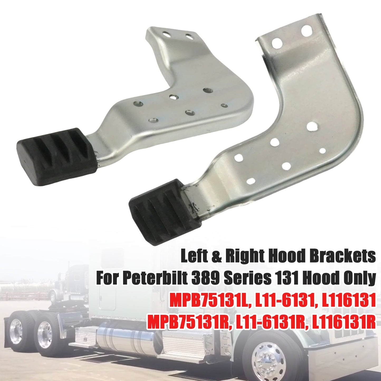 Peterbilt 389 Series 131 Hood MPB75131L MPB75131R  Left & Right Hood Brackets Set (Copy)