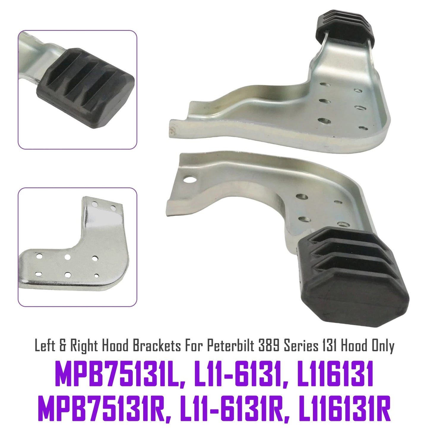 Peterbilt 389 131 MPB75131L MPB75131R  Left & Right Hood Brackets Set