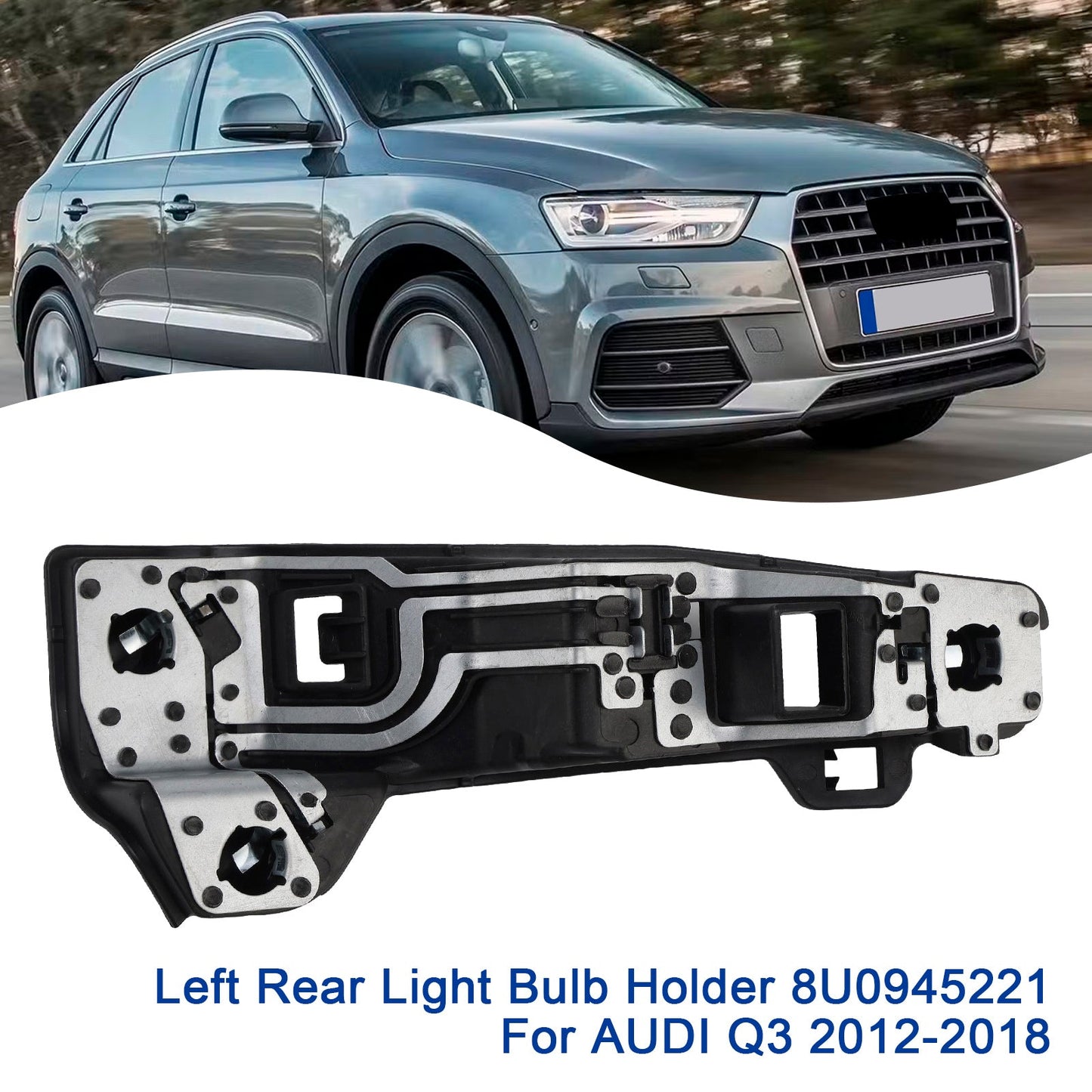 2012-2018 AUDI Q3 Halogen 8U0945221  Left Rear Light Bulb Holder