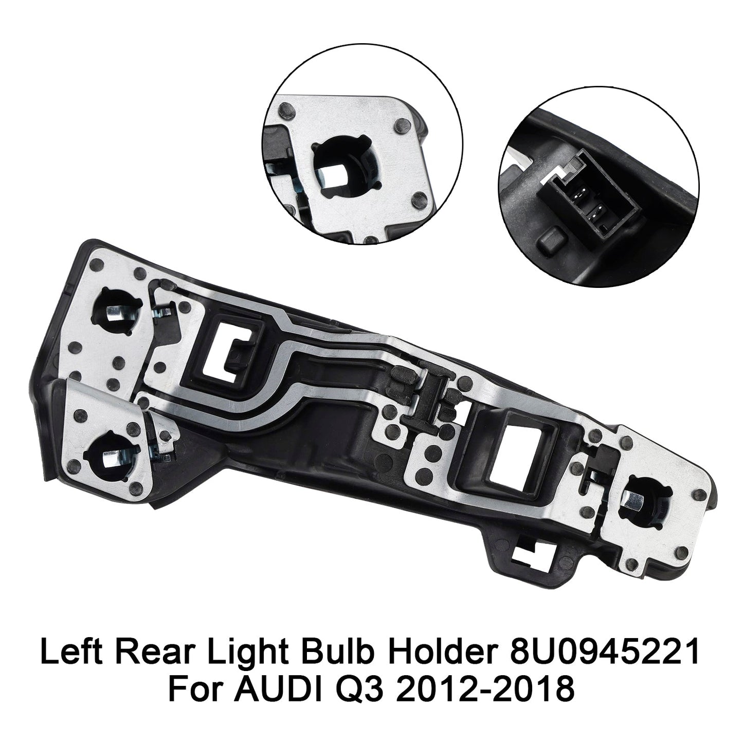 2012-2018 AUDI Q3 Halogen 8U0945221  Left Rear Light Bulb Holder