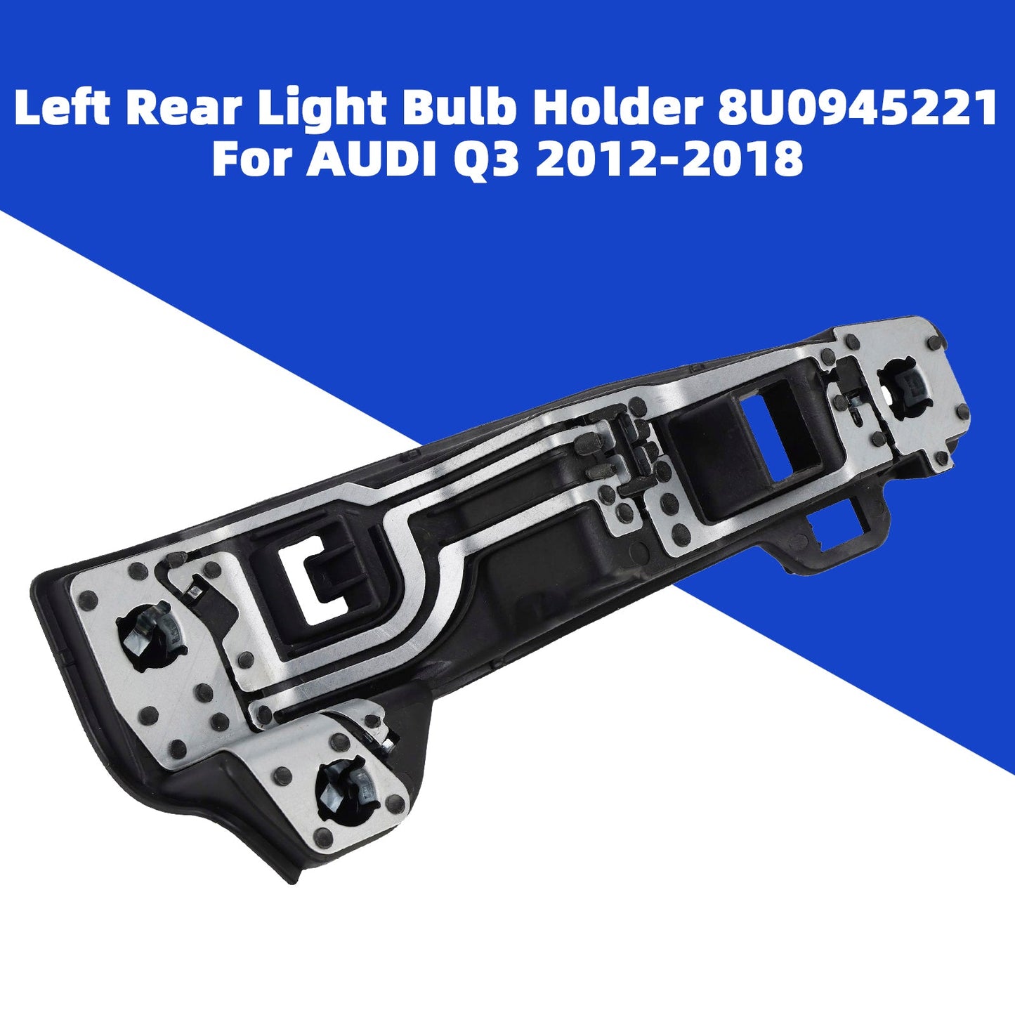 2012-2018 AUDI Q3 Halogen 8U0945221  Left Rear Light Bulb Holder
