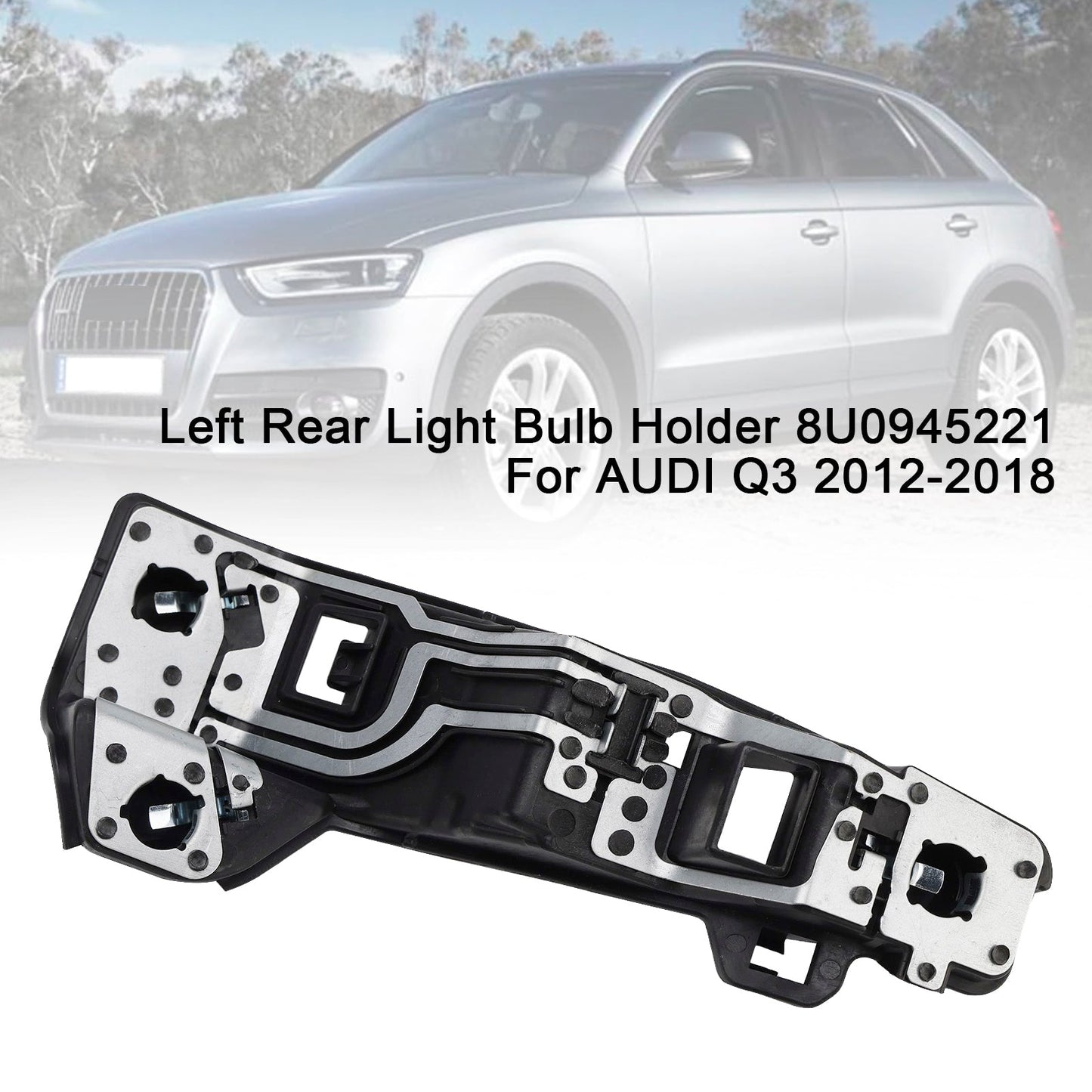 2012-2018 AUDI Q3 Halogen 8U0945221  Left Rear Light Bulb Holder