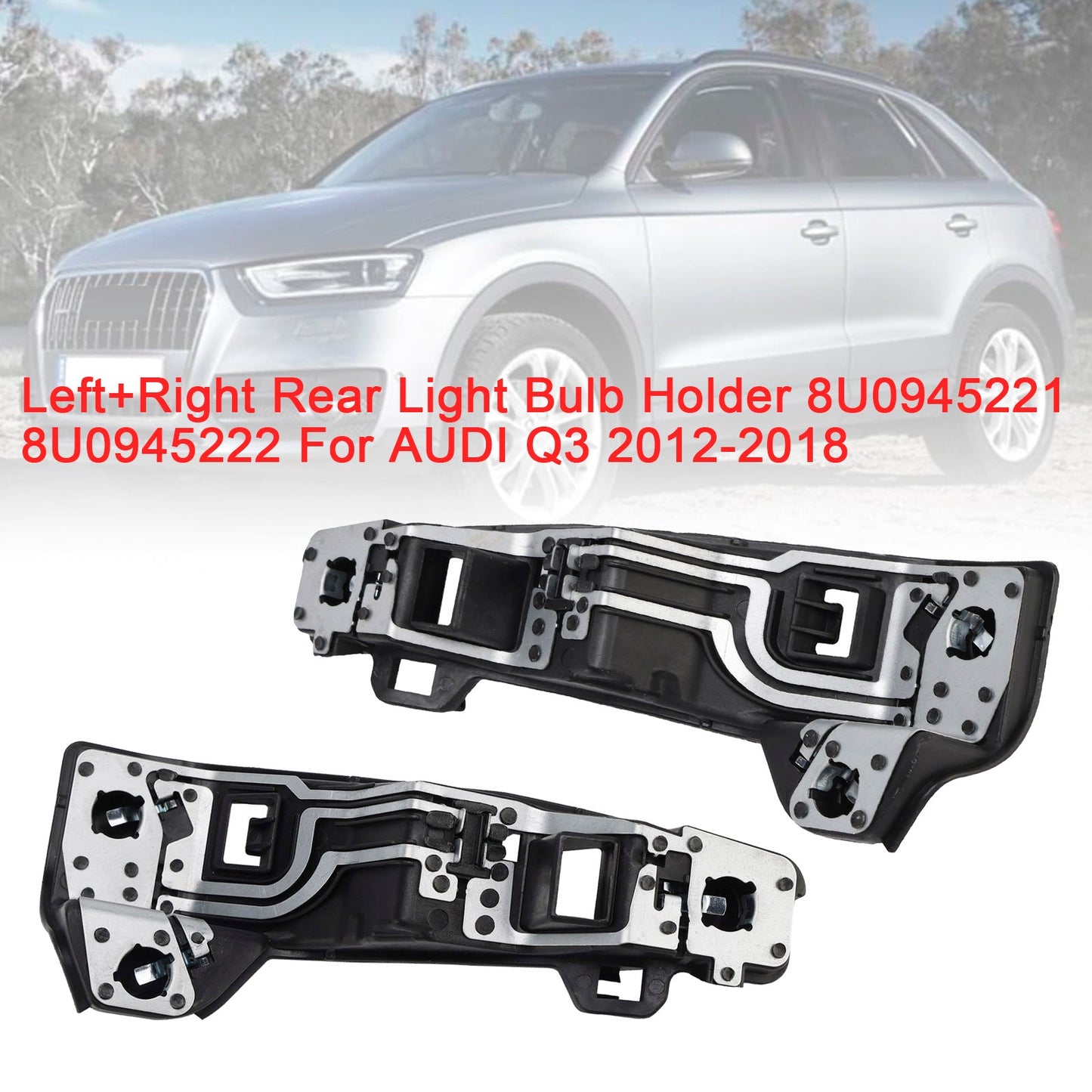 2012-2018 AUDI Q3 8U0945221 8U0945222 Left+Right Rear Light Bulb Holder