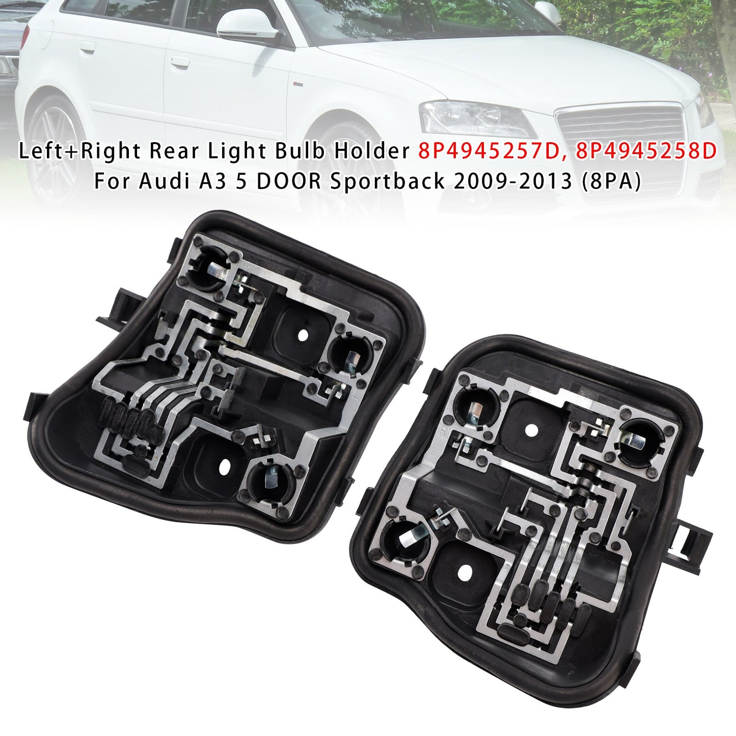 Left+Right Rear Light Bulb Holder 2009-2013(8PA) Audi A3 5 DOOR Sportback 8P4945257D 8P4945258D