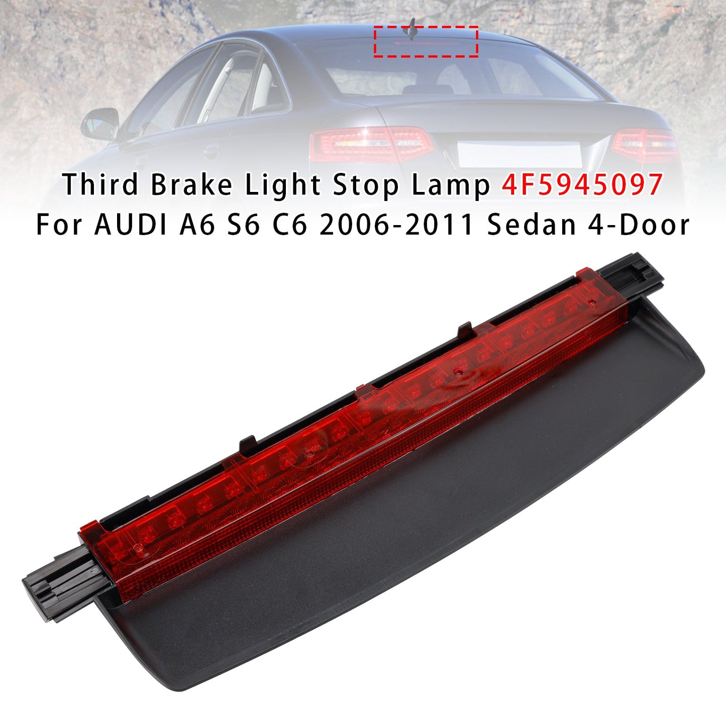 2006-2011 AUDI A6 S6 C6 Sedan 4-Door 4F5945097 LED Third Brake Light Stop Lamp