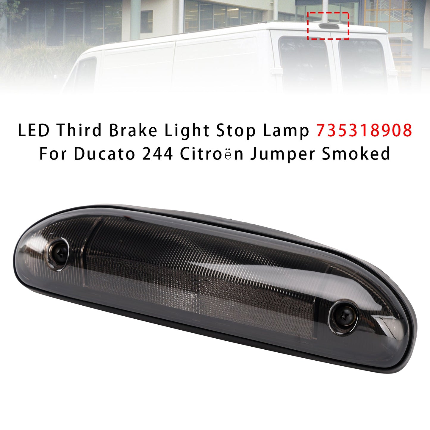 Ducato 244 Citroën Jumper Smoked 735318908 LED Third Brake Light Stop Lamp
