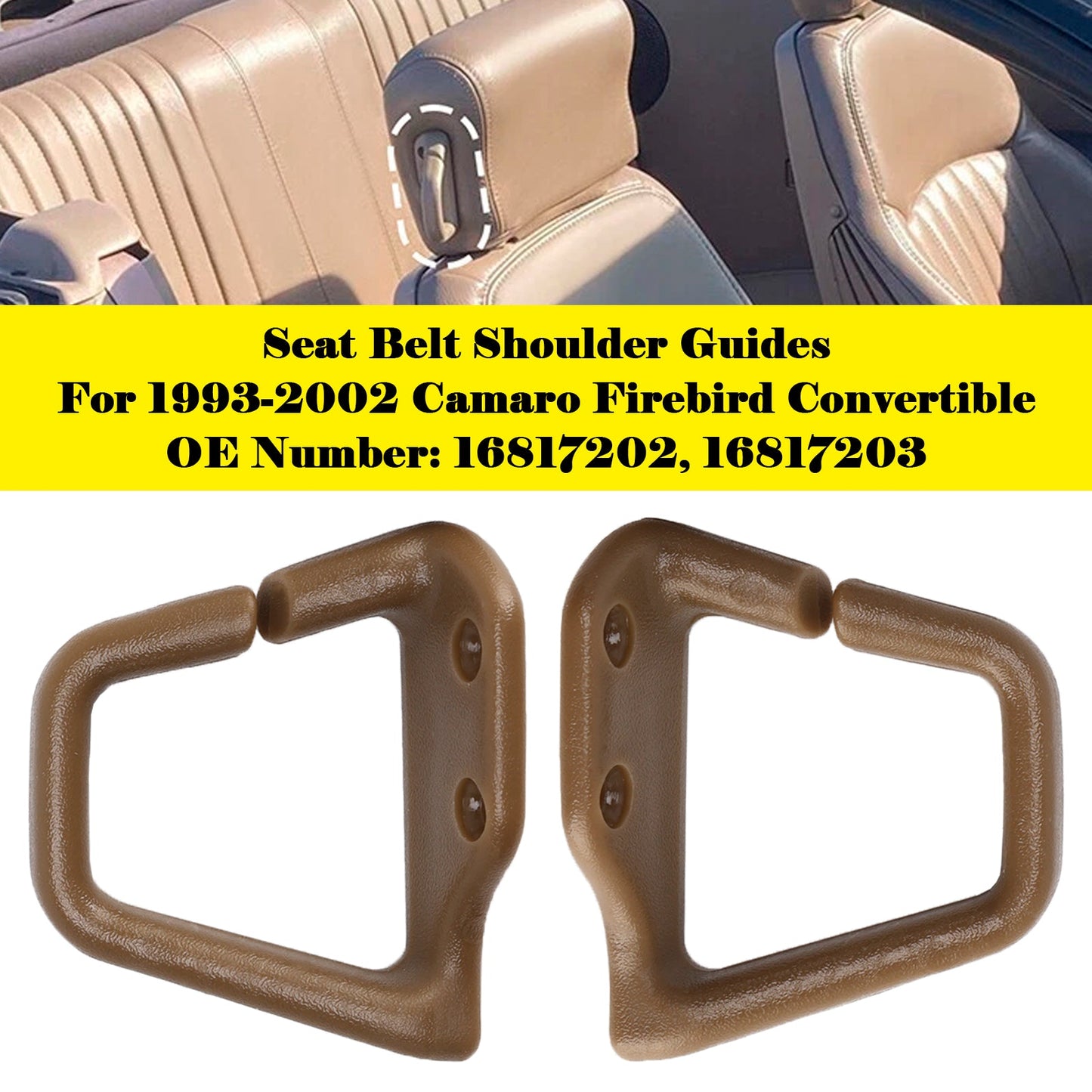 1993-2002 Camaro Firebird Convertible HT7203/7202 Tan Seat Belt Shoulder Guides