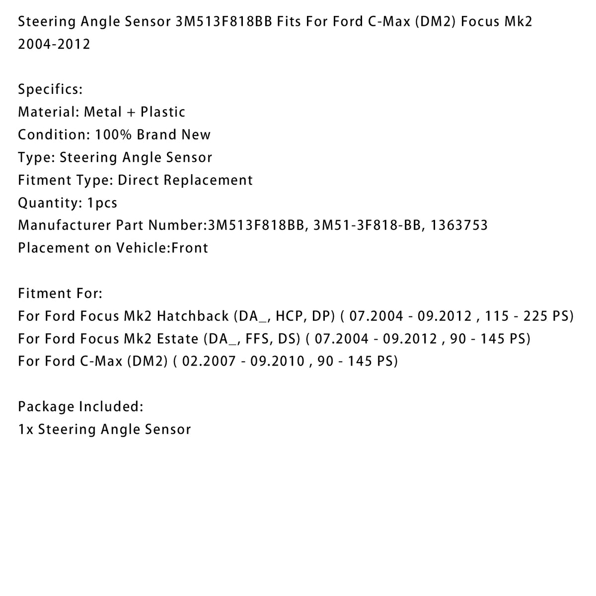 2004-2012 C-Max (DM2) Focus Mk2 Ford 3M513F818BB Steering Angle Sensor