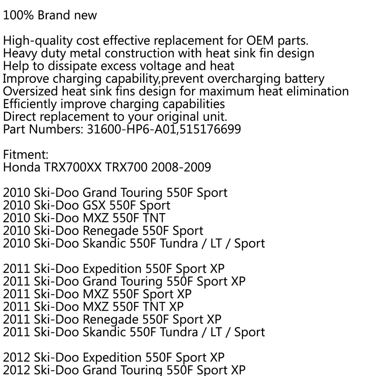 2008-2009 Honda TRX700XX TRX700 Electrosport Industries Regulator/Rectifier