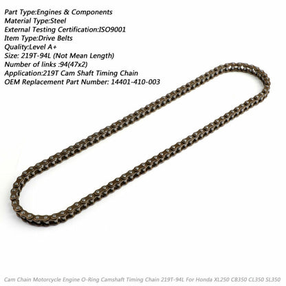 Honda XL250 CB350 CL350 SL350 Cam Chain Motorcycle Engine O-Ring Camshaft Timing Chain 219T-94L