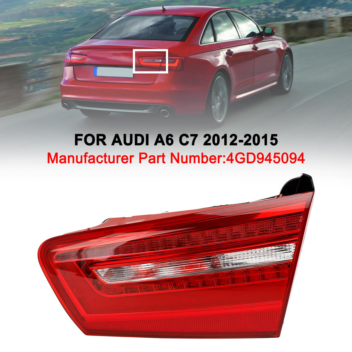 2012-2015 Audi A6 C7 Saloon/Sedan 4GD945093 4GD945094 Left/Right Inner Trunk LED Tail Light Lamp