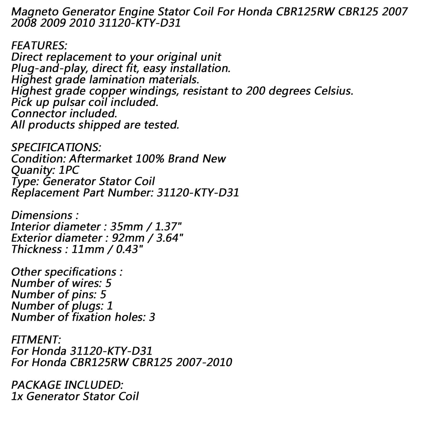 Bobina del estator del generador de 18 polos para Honda CBR 125 CBR125 RW 2007 2008 2009 2010