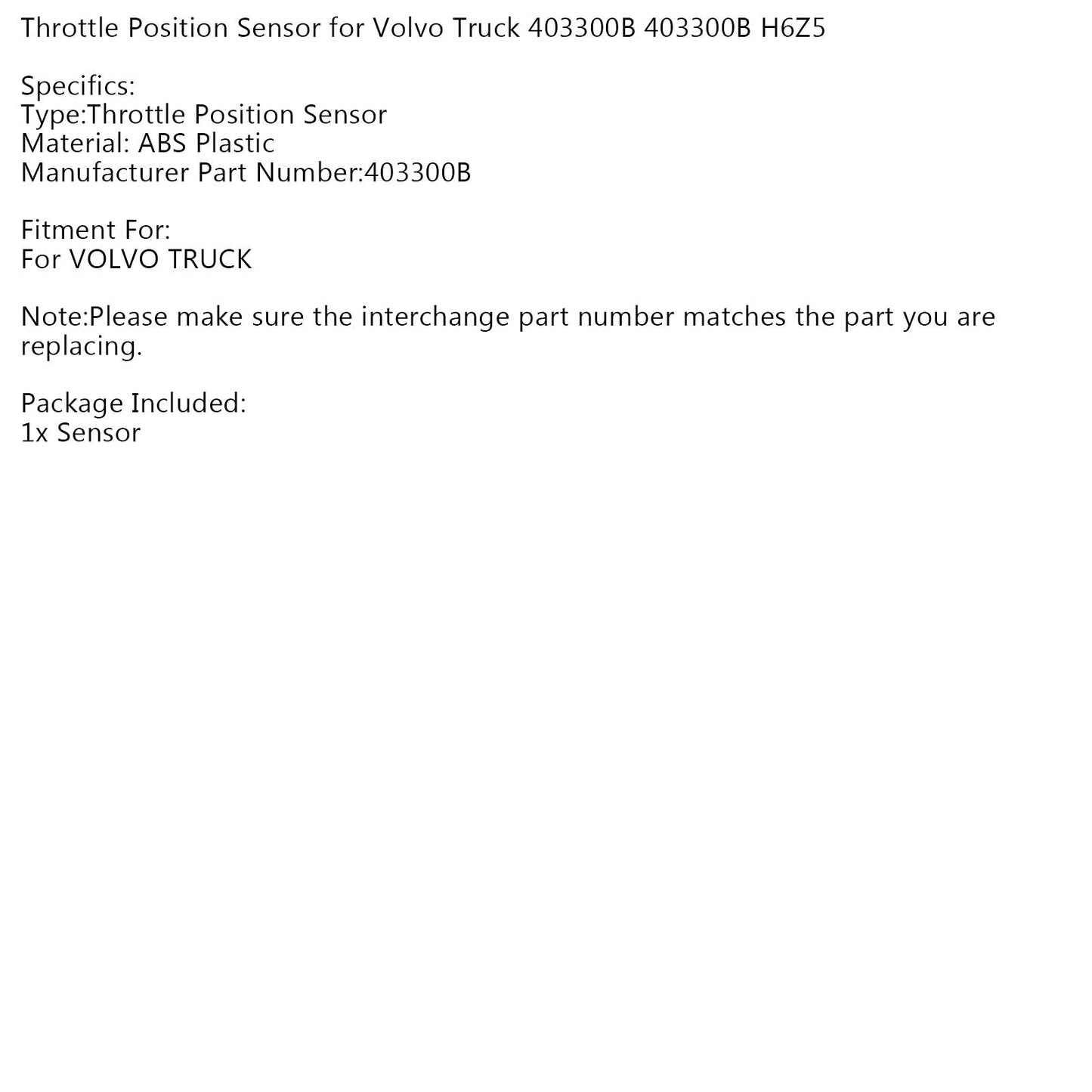 Capteur de position du papillon des gaz pour camion Volvo 403300B 403300B H6Z5