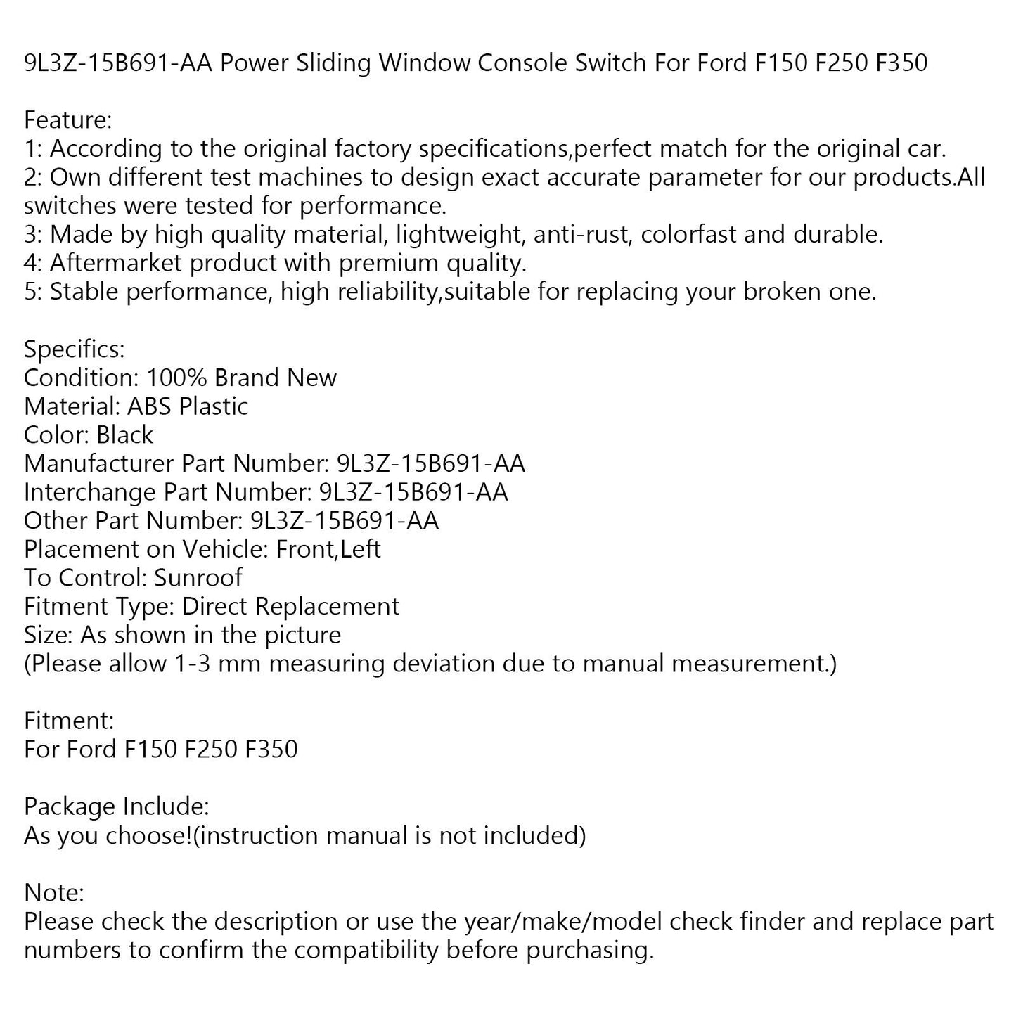 9L3Z-15B691-AA Interruptor de consola de ventana corrediza eléctrica para Ford F150 F250 F350