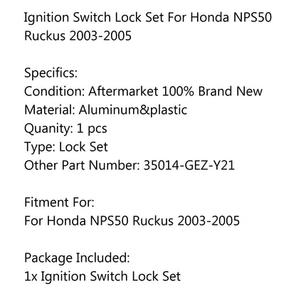 Honda NPS50 Ruckus 2003-2019 Ignition Switch LockSet 35014-GEZ-Y21 35014-GEZ-611
