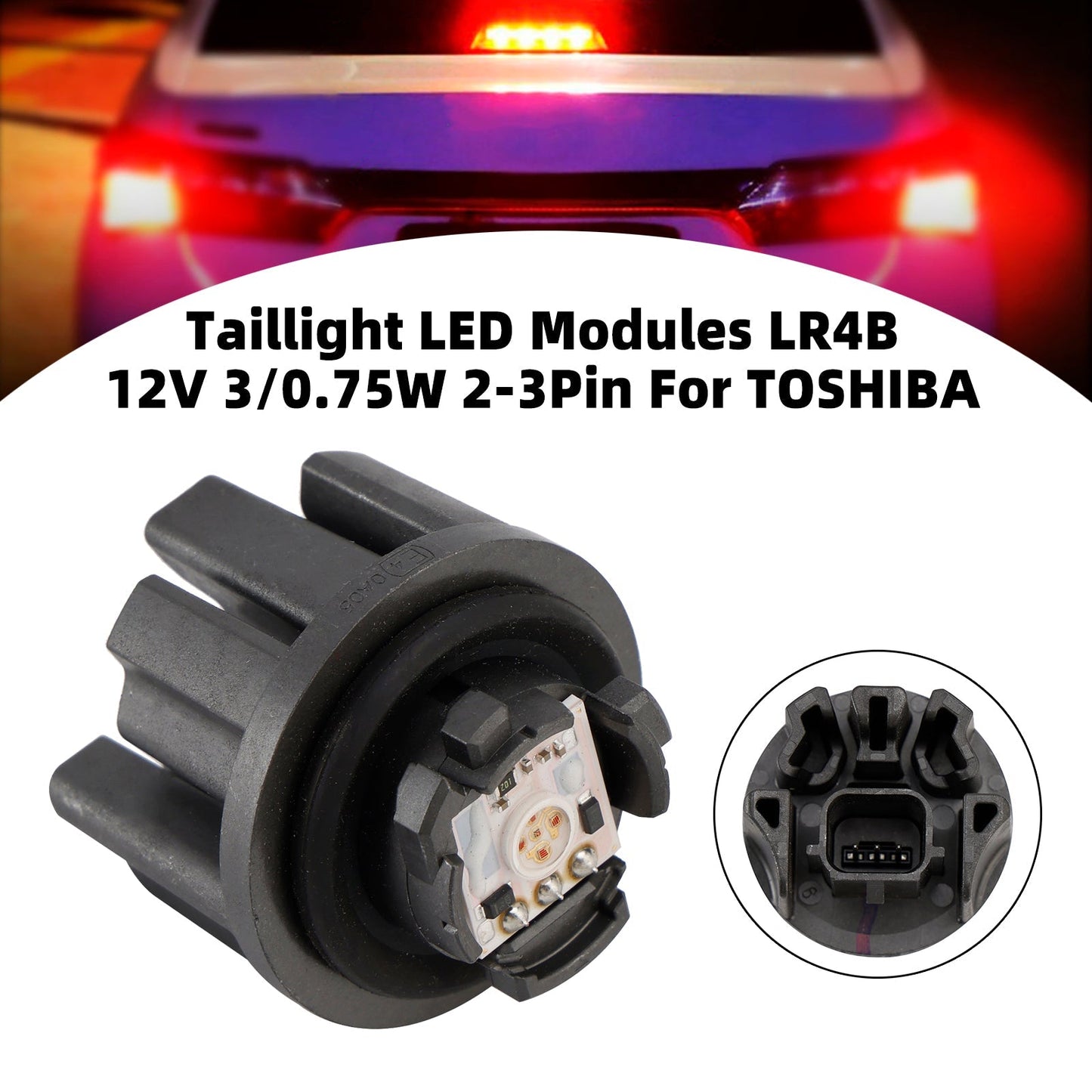 Modules LED de feu arrière TOSHIBA 12 V 3/0,75 W 2-3 broches LR4B-02 LR4B