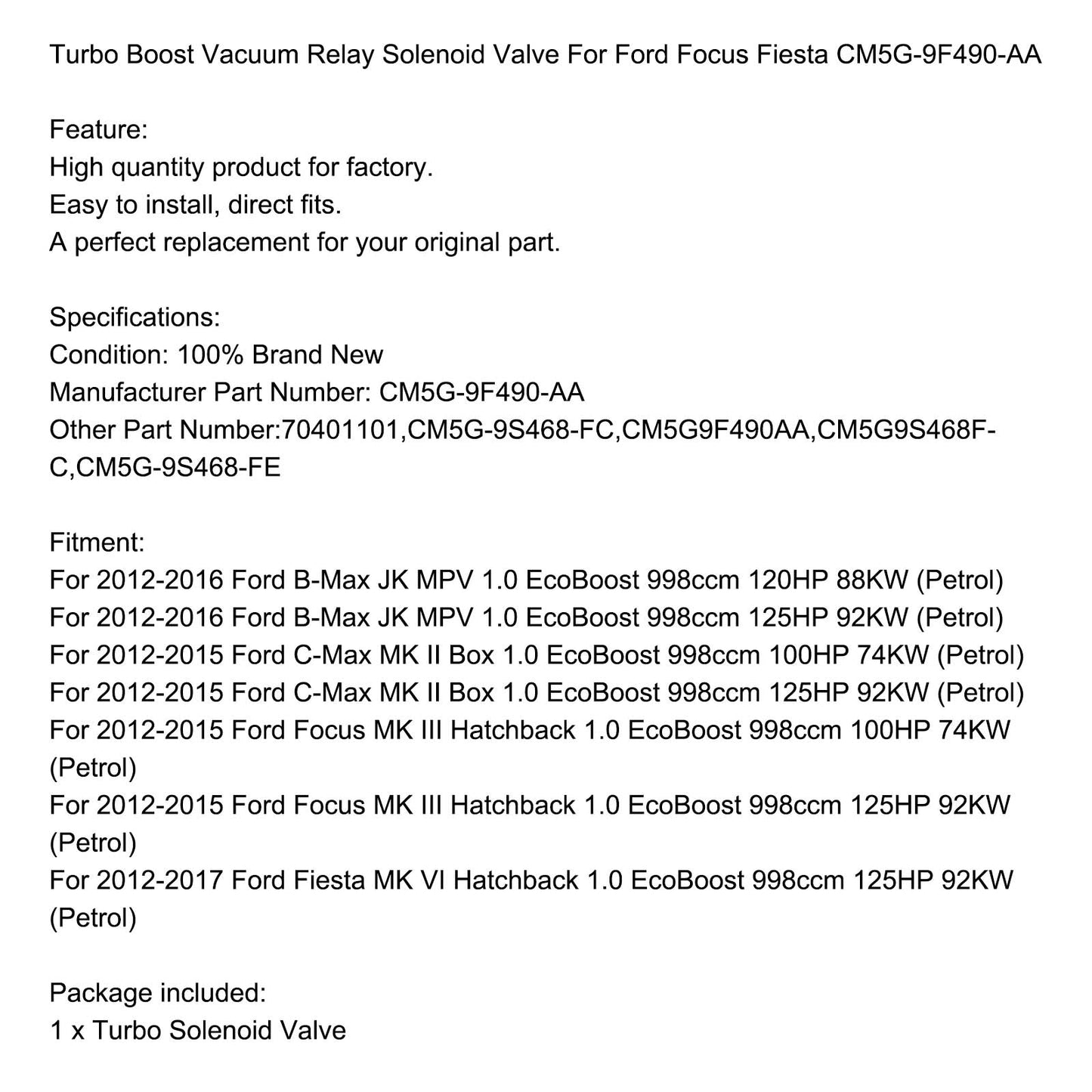 Électrovanne de relais de dépression de turbocompresseur CM5G-9F490-AA pour Ford Focus MK III Hatchback 1.0 EcoBoost 998 cm3, 100 ch, 74 kW (2012-2015)