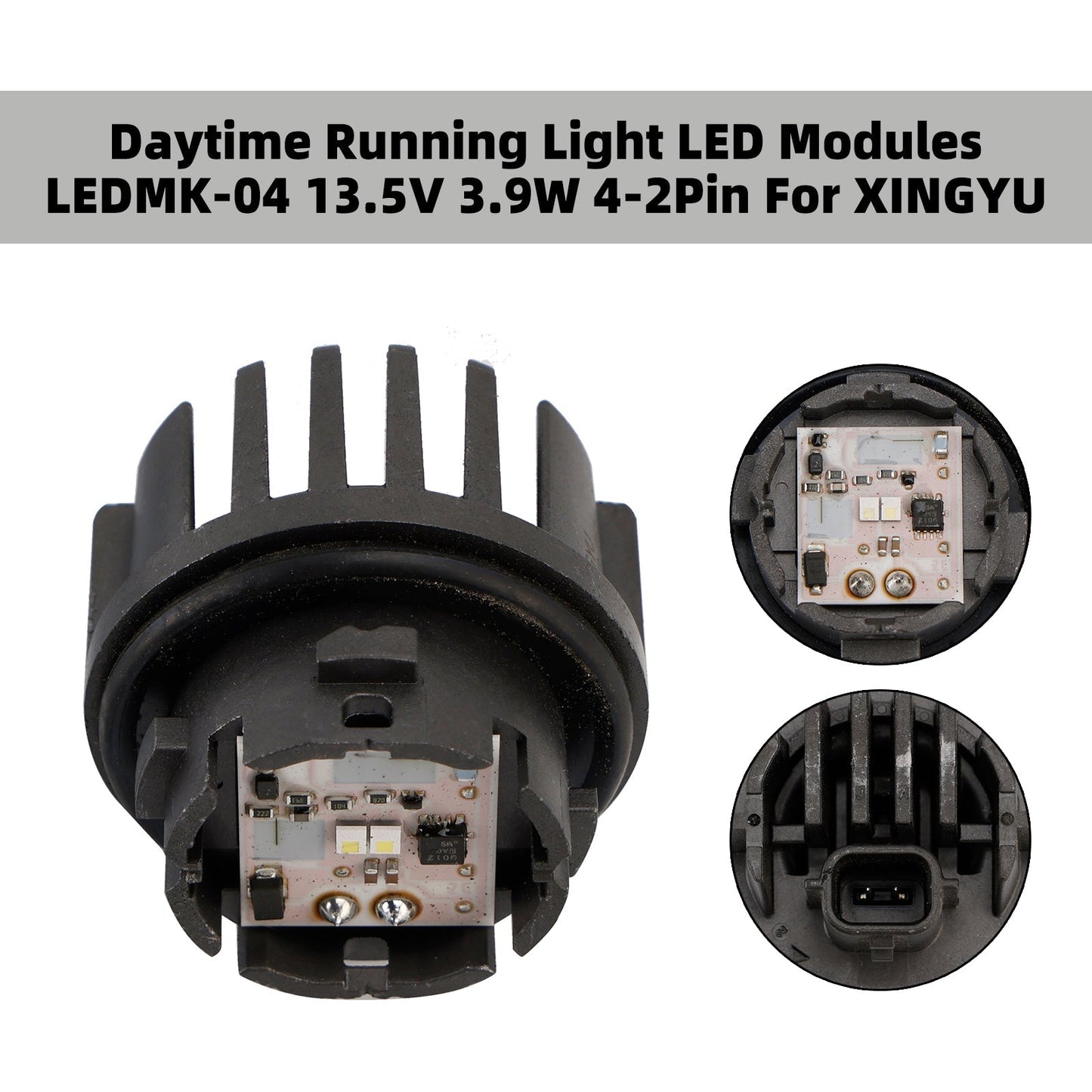 Modules LED de feux de jour XINGYU 13,5 V 3,9 W 4-2 broches LEDMK-04