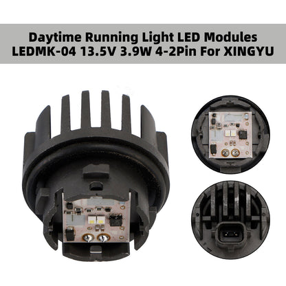 XINGYU Daytime Running Light LED Modules 13.5V 3.9W 4-2Pin LEDMK-04