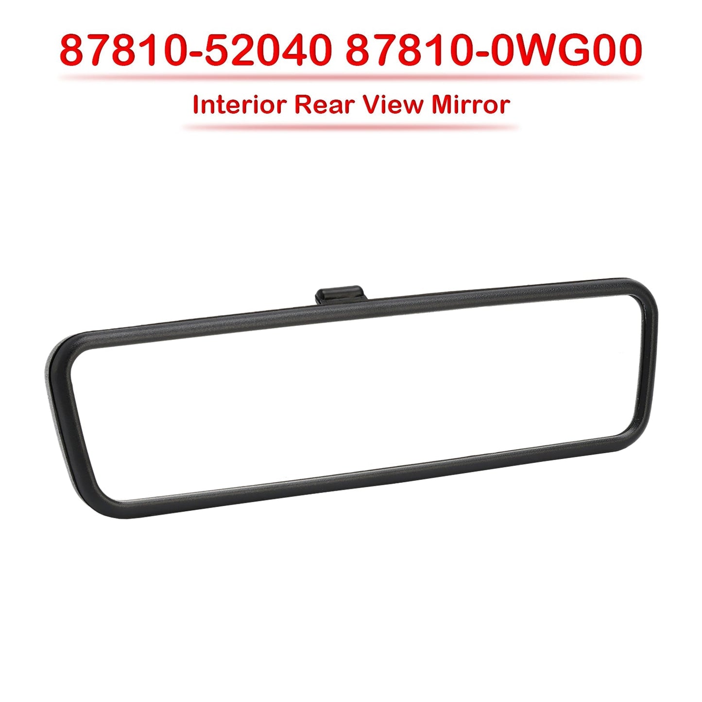 2003-2019 Toyota(Celica, Echo, Prius, Prius C, Prius V, RAV4, Yaris) Scion(tC, xB, xD) Interior Rear View Mirror 87810-52040 87810-0WG00