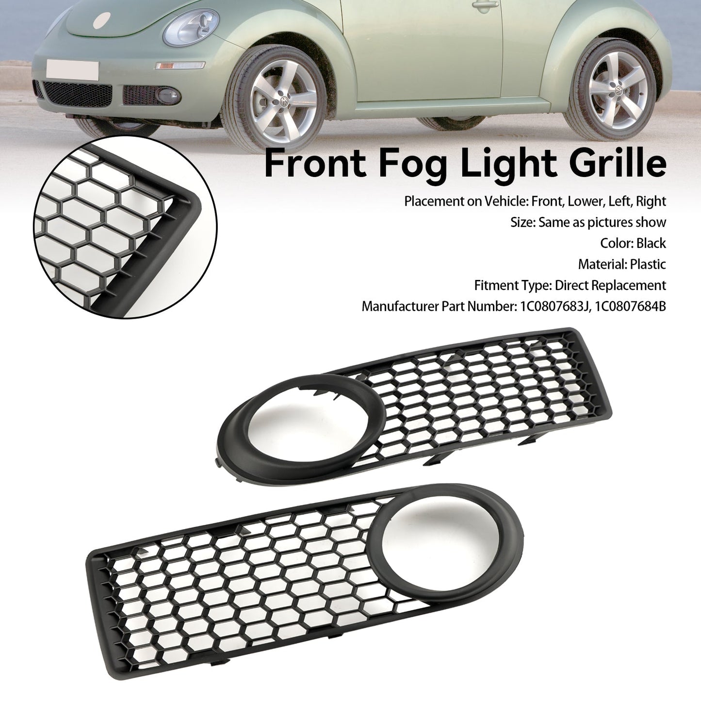 Volkswagen 2006-2010 Beetle & Beetle Convertible 1C0807683J 1C0807684B Front Bumper Fog Light Grille